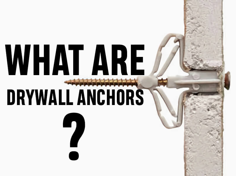 What are Drywall Anchors?